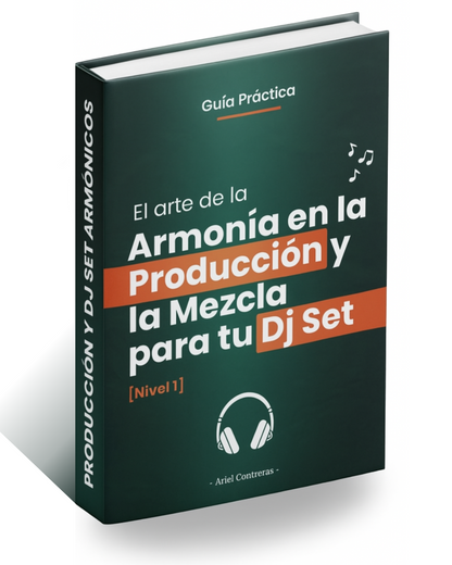 El Arte de la Armonía en la Producción y la Mezcla para tu Dj Set [Nivel 1]